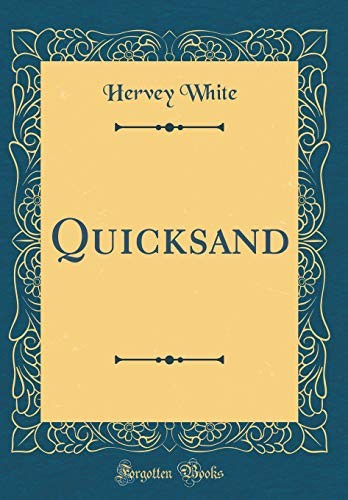Quicksand (Classic Reprint)