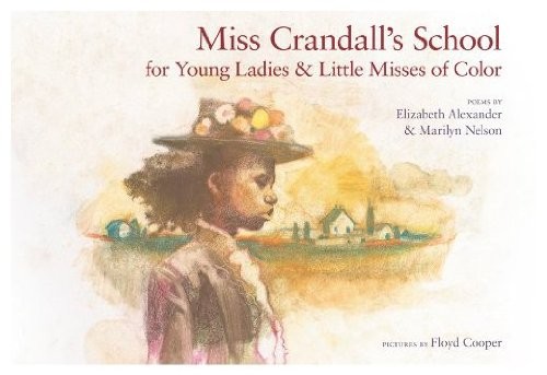 Miss Crandall's School for Young Ladies and Little Misses of Color: Poems