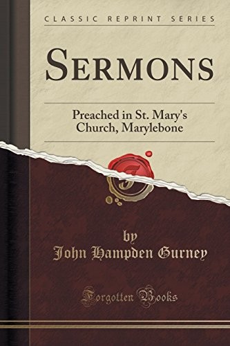 Sermons: Preached in St. Mary's Church, Marylebone (Classic Reprint)