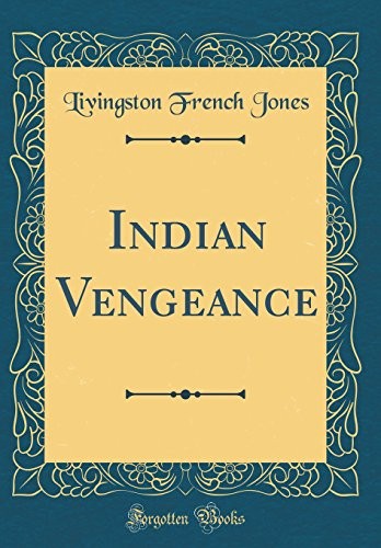 Indian Vengeance (Classic Reprint)