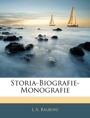 Storia-Biografie-Monografie (Italian Edition)
