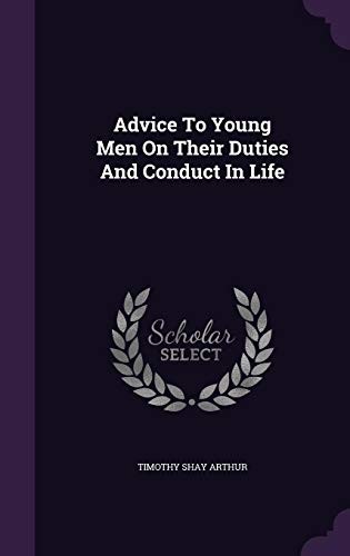 Advice to Young Men on Their Duties and Conduct in Life