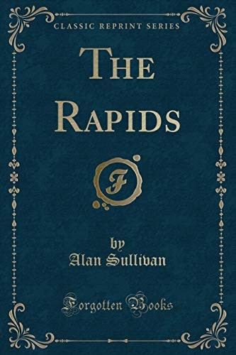 The Rapids (Classic Reprint)