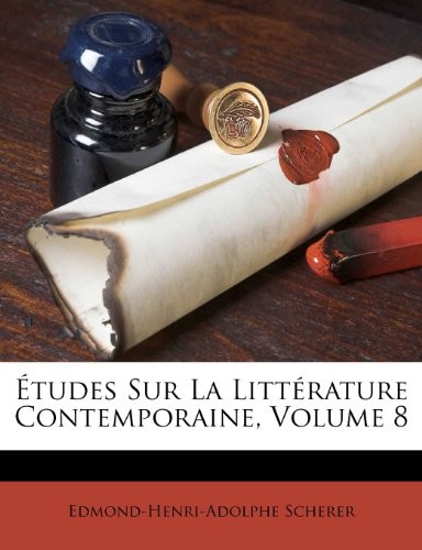 Études Sur La Littérature Contemporaine, Volume 8 (French Edition)