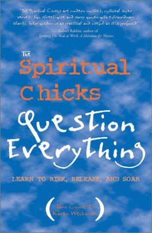 Spiritual Chicks Question Everything