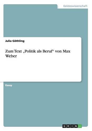 Zum Text „Politik als Beruf" von Max Weber (German Edition)