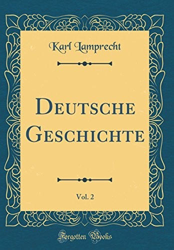 Deutsche Geschichte, Vol. 2 (Classic Reprint) (German Edition)