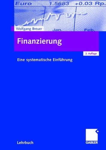 Finanzierung: Eine systematische Einführung (German Edition)
