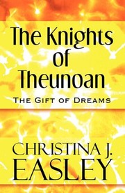 The Knights of Theunoan: The Gift of Dreams