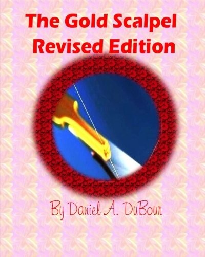 The Gold Scalpel: Revised Edition