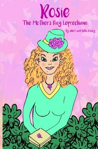 Rosie the Mother's Day Leprechaun: Rosie the Mother's Day Leprechaun