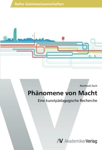 Phänomene von Macht: Eine kunstpädagogische Recherche (German Edition)