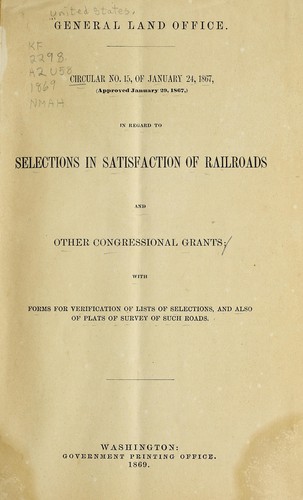 Circular No. 15, of January 24, 1867 (approved January 29, 1867) in regard to selections in satisfaction of railroads and other congressional grants
