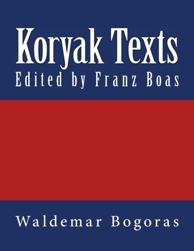 Koryak Texts: The original edition of 1917