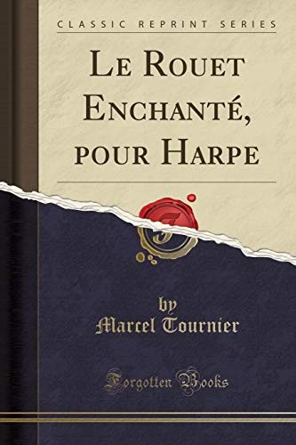 Le Rouet Enchanté, Pour Harpe (Classic Reprint) (French Edition)