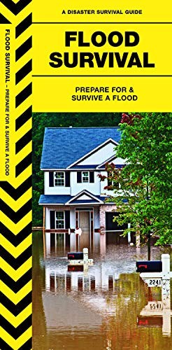 Flood Survival: Prepare For & Survive a Flood (Outdoor Skills and Preparedness)