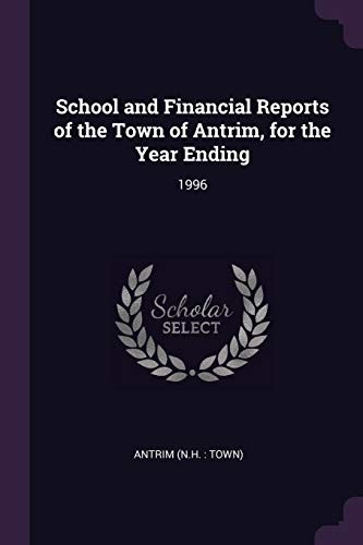 School and Financial Reports of the Town of Antrim, for the Year Ending: 1996