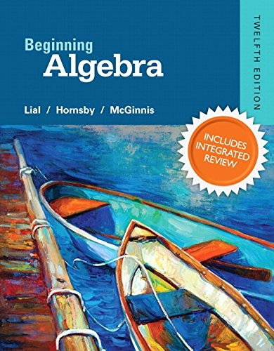 Beginning Algebra Plus NEW Integrated Review MyLab Math and Worksheets--Access Card Package (12th Edition) (Integrated Review Courses in MyLab Math and MyLab Statistics)