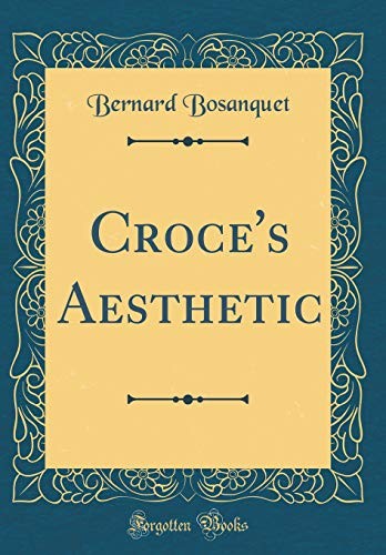 Croce's Aesthetic (Classic Reprint)