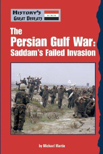 History's Great Defeats - The Persian Gulf War