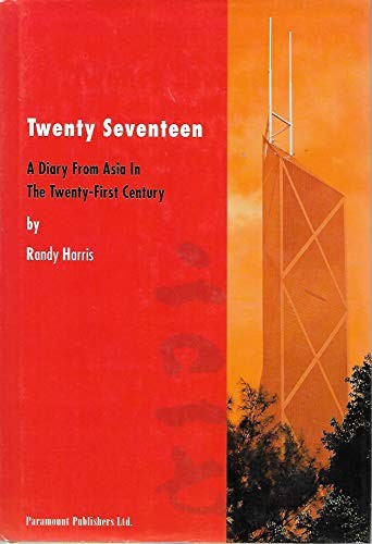 Twenty Seventeen a Diary From Asia in the Twenty-first Century