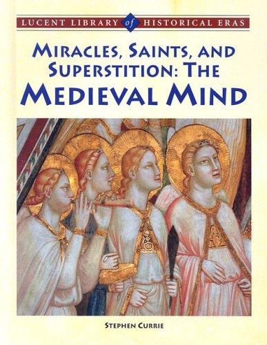 Miracles, Saints, and Superstition the Medieval Mind