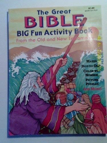 The great Bible big fun activity book: From the old and new testaments
