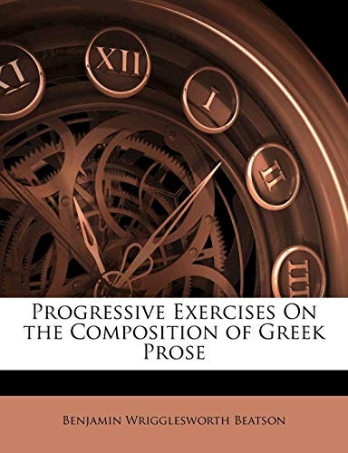 Progressive Exercises On the Composition of Greek Prose