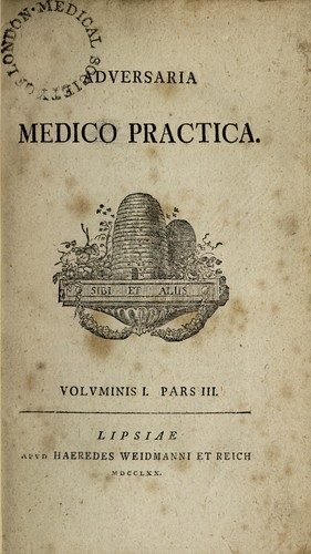 Adversaria medico practica. Voluminis I. pars I [-Voluminis III. pars III]