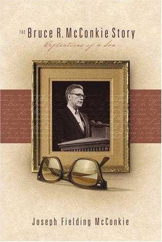 The Bruce R. McConkie Story