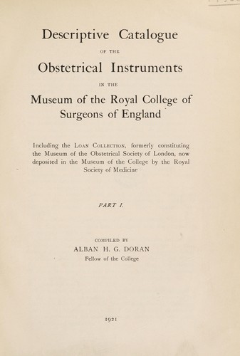 Descriptive catalogue of the obstetrical instruments in the museum of the Royal College of Surgeons of England