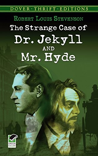 The Strange Case of Dr. Jekyll and Mr. Hyde (Dover Thrift Editions)