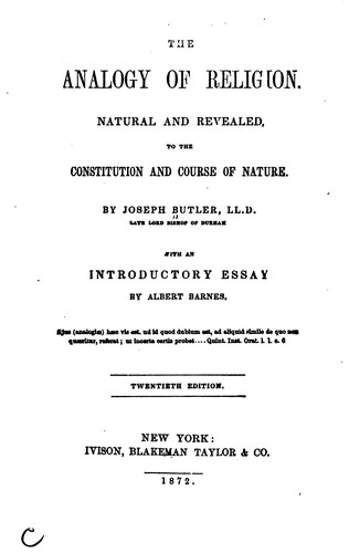 The Analogy of Religion: Natural and Revealed, to the Constitution and ...