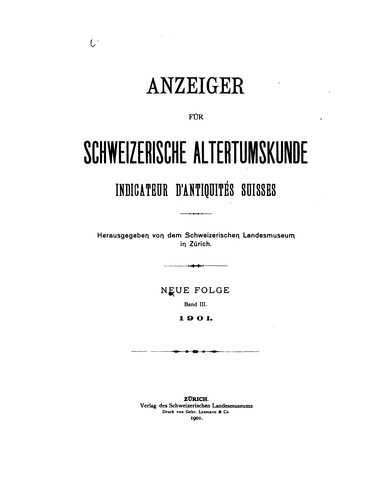 Anzeiger für schweizerische Altertumskunde: Indicateur D'antiquités Suisses