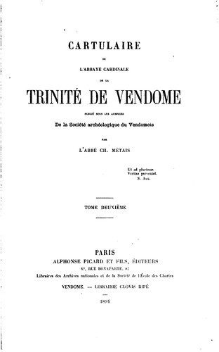 Cartulaire de l'abbaye cardinale de la Trinité de Vendôme: publié sous les ...
