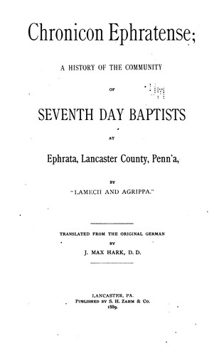 Chronicon Ephratense: A History of the Community of Seventh Day Baptists at Ephrata, Lancaster ...