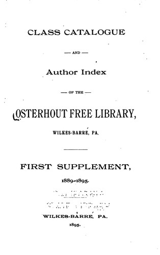 Class Catalogue and Author Index of the Osterhout Free Library, Wilkes-Barre, Pa