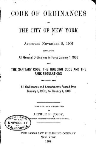 Code of Ordinances of the City of New York, Approved November 8, 1906 ...
