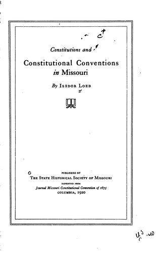 Constitutions and Constitutional Conventions in Missouri