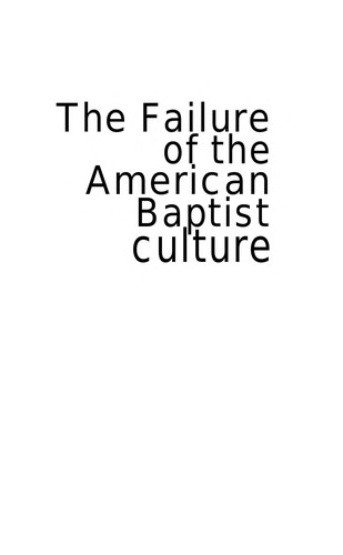 The Failure of the American Baptist culture