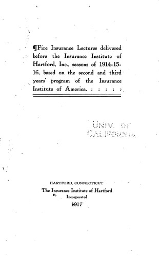 Fire Insurance Lectures Delivered Before the Insurance Institute of Harvard ...