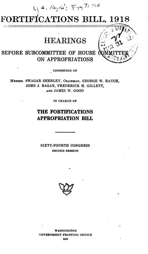 Fortifications Bill: 1918, Hearings ... 64th Congress, 2d Session