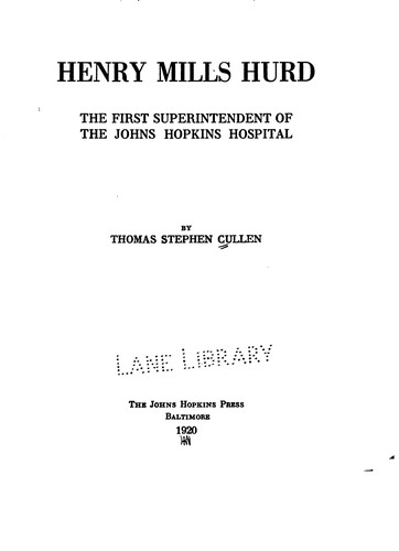 Henry Mills Hurd: The First Superintendent of the Johns Hopkins Hospital