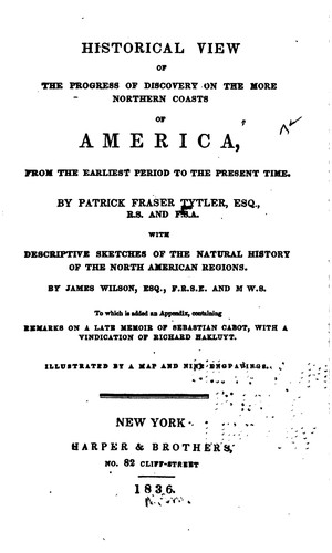 Historical view of the progress of discovery on the more northern coasts of America, from the earliest period to the present time