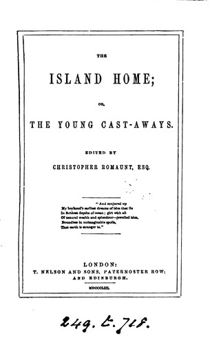 The island home; or, The young castaways, ed. by Christopher Romaunt