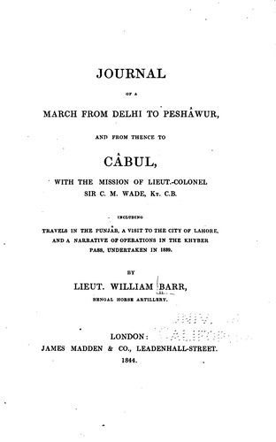 Journal of a March from Delhi to Peshâwur: And from Thence to Câbul, with ...