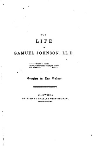 The Life of Samuel Johnson, LL. D.: Comprehending an Account of His Studies ...