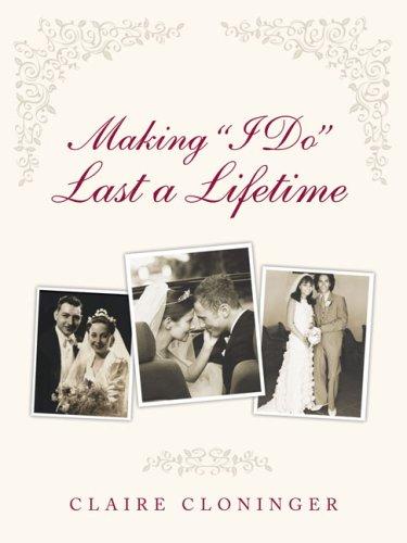 Making "I Do" Last a Lifetime