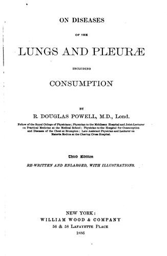 On Diseases of the Lungs and Pleurae Including Consumption: Including ...