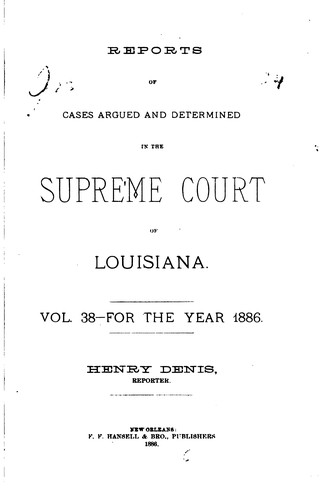 Reports of Cases Argued and Determined in the Supreme Court of Louisiana